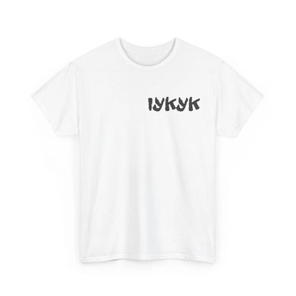 IYKYK T-shirt Printify